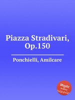 Piazza Stradivari, Op.150