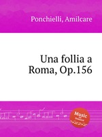 Una follia a Roma, Op.156