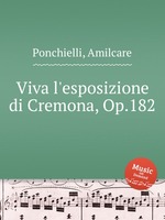 Viva l`esposizione di Cremona, Op.182