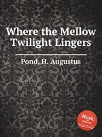 Where the Mellow Twilight Lingers