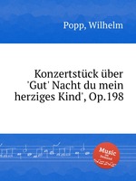 Konzertstck ber `Gut` Nacht du mein herziges Kind`, Op.198