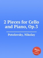2 Pieces for Cello and Piano, Op.3