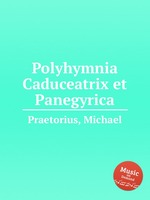Polyhymnia Caduceatrix et Panegyrica