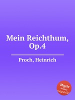 Mein Reichthum, Op.4