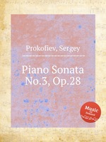 Соната для фортепиано No.3, Op.28. Piano Sonata No.3, Op.28 by Prokofiev, Sergey