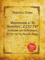 Фантазии и "In Nomines", Z.732-747. Fantasias and In Nomines, Z.732-747 by Purcell, Henry