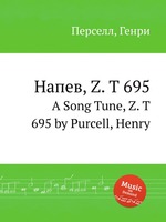 Напев, Z. T 695. A Song Tune, Z. T 695 by Purcell, Henry