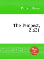 Буря, Z.631. The Tempest, Z.631 by Purcell, Henry