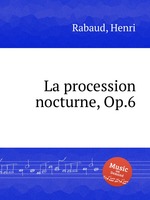 La procession nocturne, Op.6