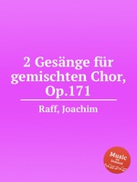 2 Gesnge fr gemischten Chor, Op.171