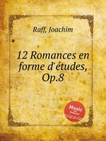 12 Romances en forme d`tudes, Op.8