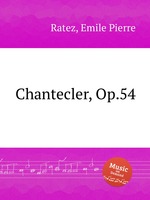 Chantecler, Op.54