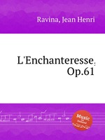L`Enchanteresse, Op.61