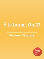  la brune, Op.23
