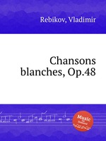 Chansons blanches, Op.48