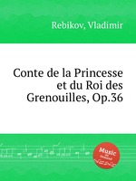 Conte de la Princesse et du Roi des Grenouilles, Op.36