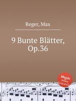 9 Bunte Bltter, Op.36