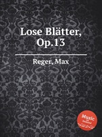 Lose Bltter, Op.13