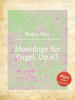 Monologe fr Orgel, Op.63
