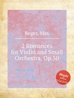 2 Romances for Violin and Small Orchestra, Op.50