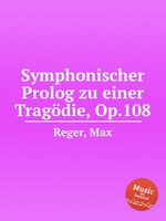 Symphonischer Prolog zu einer Tragdie, Op.108