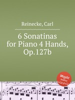 6 Sonatinas for Piano 4 Hands, Op.127b