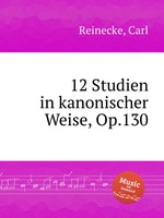 12 Studien in kanonischer Weise, Op.130