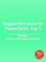 Bagatelles pour le Pianoforte, Op.3