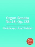 Organ Sonata No.18, Op.188