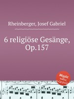 6 religise Gesnge, Op.157