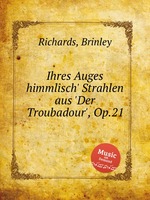 Ihres Auges himmlisch` Strahlen aus `Der Troubadour`, Op.21