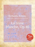 La reine blanche, Op.40