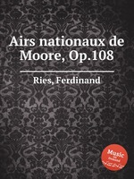 Airs nationaux de Moore, Op.108