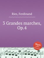 3 Grandes marches, Op.4