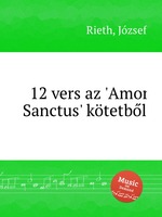 12 vers az `Amor Sanctus` ktetbl