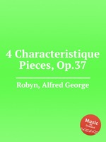 4 Characteristique Pieces, Op.37