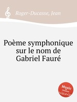 Pome symphonique sur le nom de Gabriel Faur