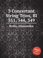 3 Concertant String Trios, BI 351, 344, 349