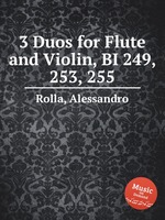 3 Duos for Flute and Violin, BI 249, 253, 255