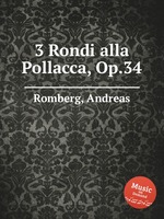 3 Rondi alla Pollacca, Op.34