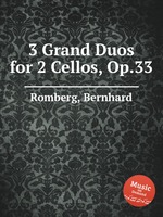 3 Grand Duos for 2 Cellos, Op.33