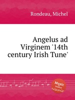 Angelus ad Virginem `14th century Irish Tune`