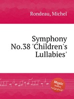 Symphony No.38 `Children`s Lullabies`