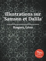 Illustrations sur `Samson et Dalila`
