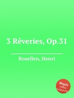 3 Rveries, Op.31