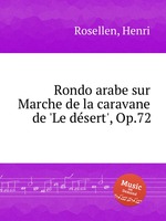 Rondo arabe sur Marche de la caravane de `Le dsert`, Op.72
