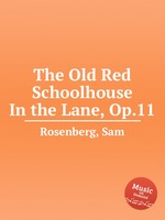 The Old Red Schoolhouse In the Lane, Op.11