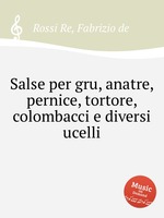 Salse per gru, anatre, pernice, tortore, colombacci e diversi ucelli