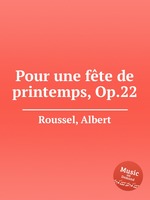 Pour une fte de printemps, Op.22