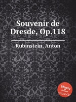 Souvenir de Dresde, Op.118